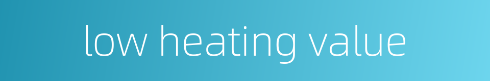 low heating value的同义词