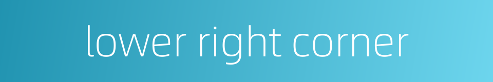lower right corner的同义词