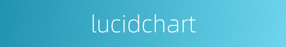 lucidchart的同义词