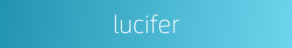 lucifer的同义词