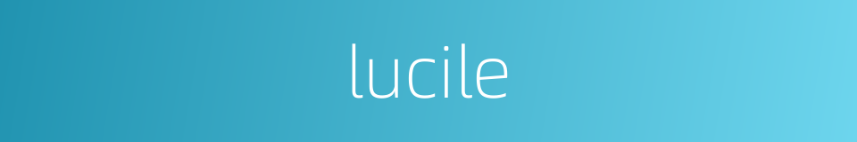 lucile的同义词