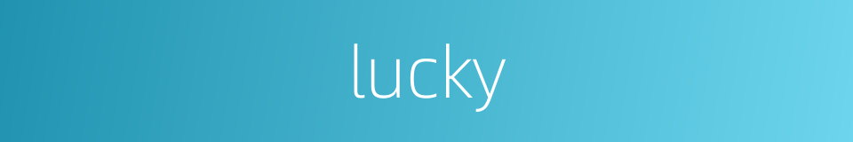 lucky的意思