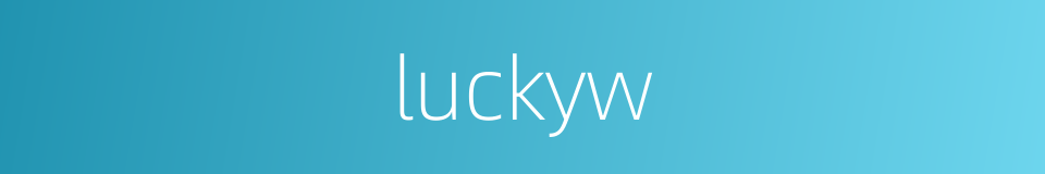 luckyw的同义词