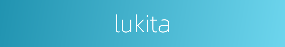 lukita的同义词