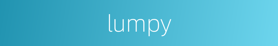 lumpy的同义词