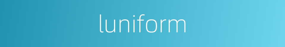 luniform的同义词