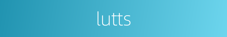 lutts的同义词