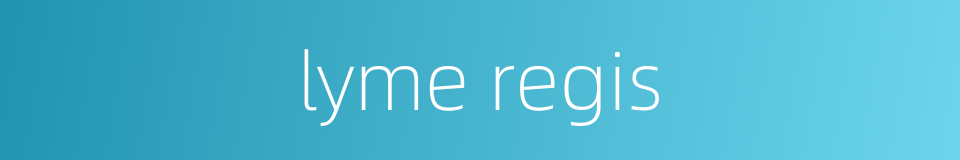lyme regis的同义词