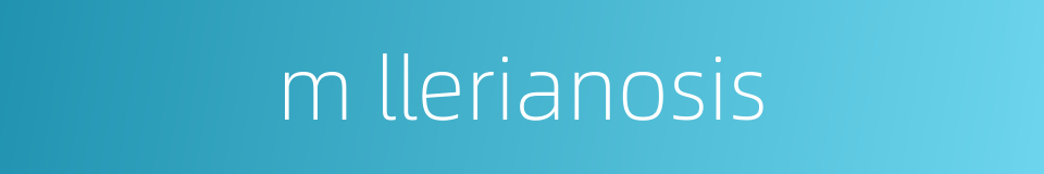 m llerianosis的同义词