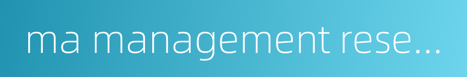 ma management research的同义词