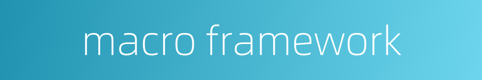 macro framework的同义词