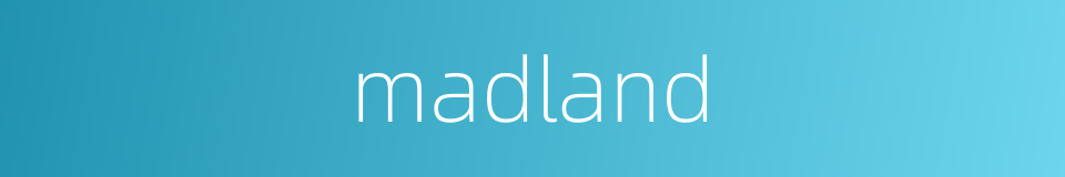 madland的同义词