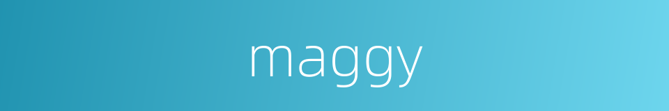 maggy的同义词