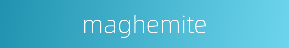 maghemite的同义词