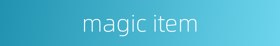 magic item的同义词