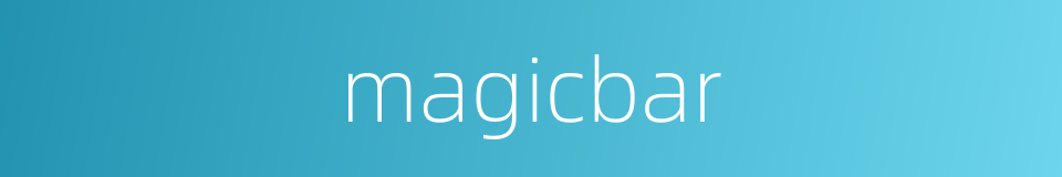 magicbar的同义词