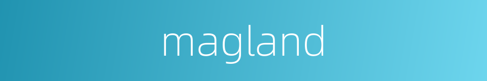 magland的同义词