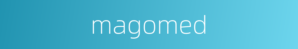 magomed的同义词