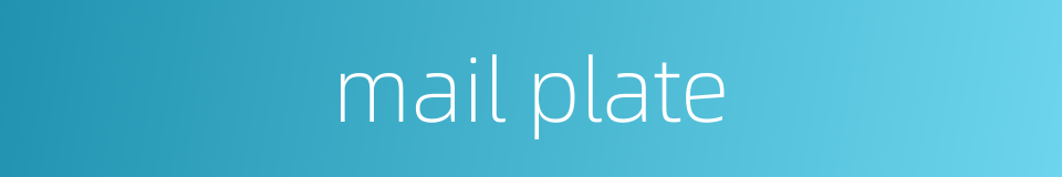 mail plate的同义词
