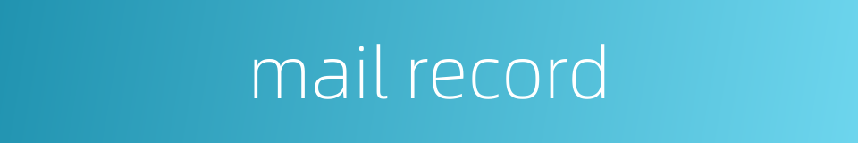 mail record的同义词