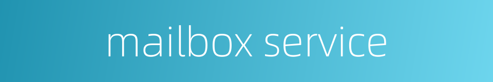 mailbox service的同义词