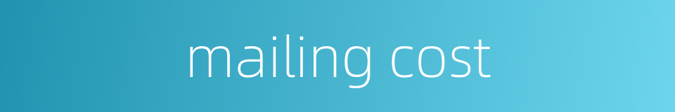 mailing cost的同义词