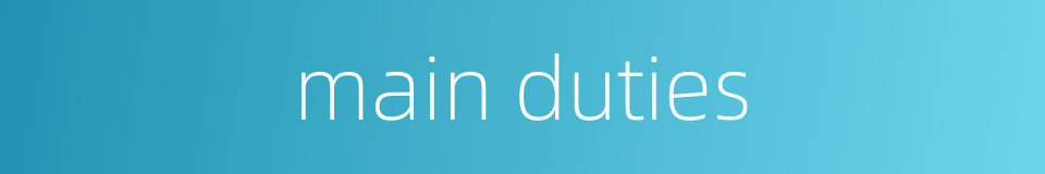 main duties的同义词