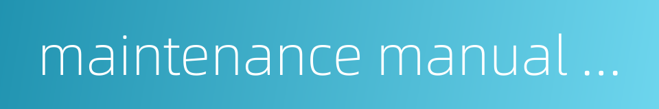 maintenance manual mm的同义词