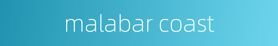 malabar coast的同义词