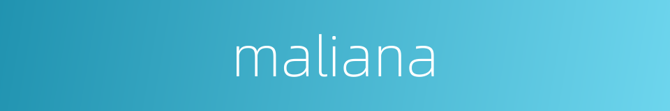 maliana的同义词