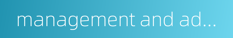 management and administration mode的同义词