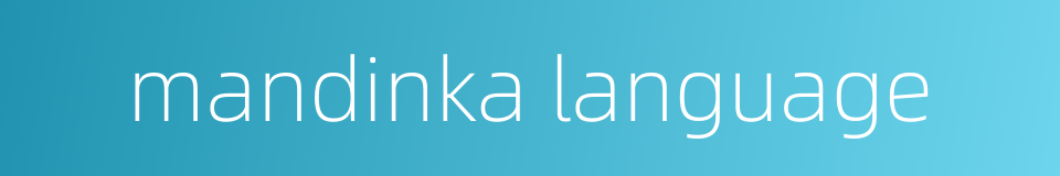 mandinka language的同义词