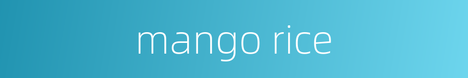 mango rice的同义词