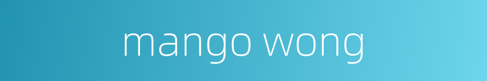 mango wong的同义词