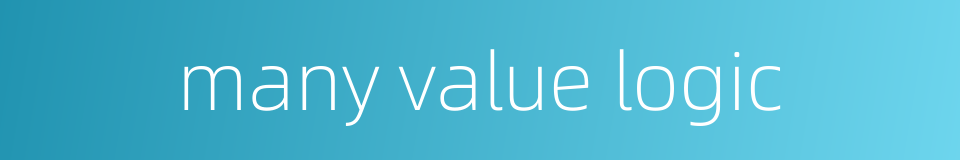 many value logic的同义词