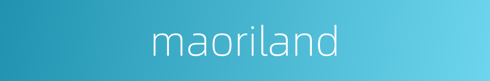 maoriland的同义词