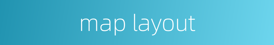map layout的同义词