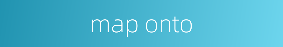 map onto的同义词