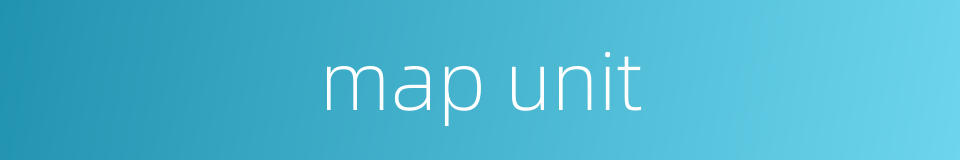 map unit的同义词