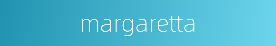 margaretta的同义词