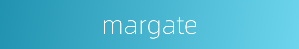 margate的同义词