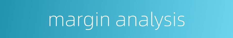margin analysis的同义词