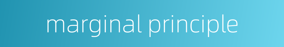marginal principle的同义词