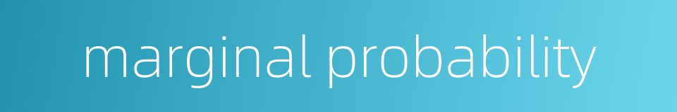 marginal probability的同义词