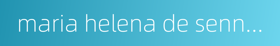 maria helena de senna fernandes的同义词