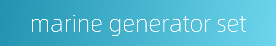marine generator set的同义词