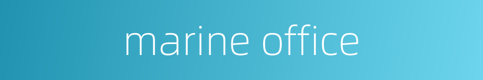 marine office的同义词