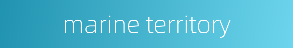 marine territory的同义词