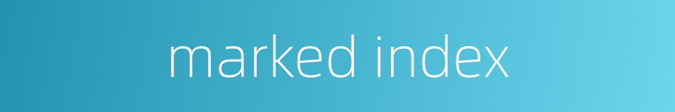 marked index的同义词