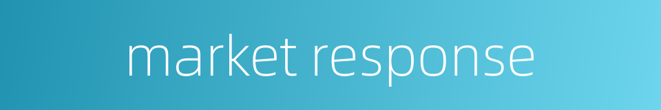 market response的同义词